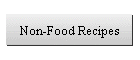 Non-Food Recipes